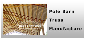 Pole Barn Truss Manufacture